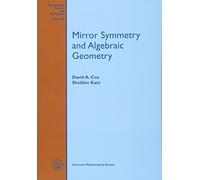 Mirror Symmetry and Algebraic Geometry (Mathematical Surveys & Monographs)