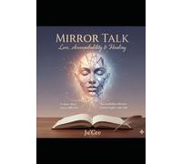 MIRROR TALK: LOVE, ACCOUNTABILITY & HEALING