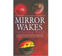 Mirror Wakes: Number 2 in series (Leanan Kite) by Catherine Webb (2-Jan-2003) Paperback