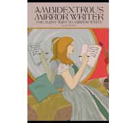 Mirror Writer: The Many Ways to Mirror Write