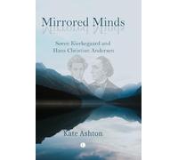 Mirrored Minds: Søren Kierkegaard and Hans Christian Andersen