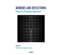 Mirrors and Reflections : Processes of Systemic Supervision