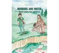 MIRRORS AND WATER : Short story for children