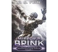Mirror's Brink: A Grimdark Post-Apocalyptic Epic: 4 (The Collected Histories of Neoevolution Earth)