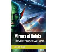 Mirrors of Hubris: Book 2: The Ascension Cycle Series