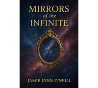 Mirrors of the Infinite: Healing Karmic Patterns, Finding Sacred Love, and Awakening Through Soul Connection