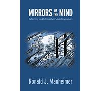 Mirrors of the Mind: Reflecting on Philosophers' Autobiographies