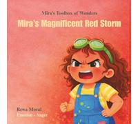 Mirsa’s Magnificent Red Storm: A Gently Rhyming Tale of Anger, Awareness, and Self-Control (Mira's Toolbox of Wonders)