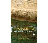 Mírzá Mihdí: The Purest Branch