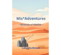 Mis*Adventures ~ Minerals of Obelisk ~