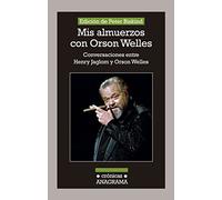 Mis almuerzos con Orson Welles/ My Lunches With Orson