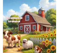 ¡ MIS AMIGOS DE LA GRANJA!: Libro de sonidos para niños y bebés