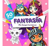 Mis Amigos Fantásticos - El Mundo de las Hadas: Un libro de colorear adorable y sencillo para manos pequeñas