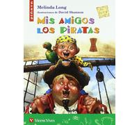 Mis Amigos Los Piratas / How I became a Pirate (Colección Piñata)