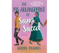 Mis-Arrangement of Sana Saeed, The: A Novel