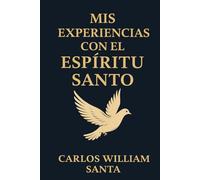 Mis experiencias con el Espíritu Santo