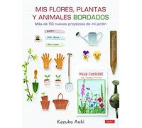 Mis flores, plantas y animales bordados