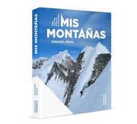 Mis montañas: Toda una vida al filo de lo imposible (Guías Singulares)