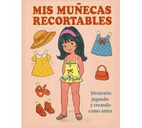 Mis Muñecas Recortables: Paper Dolls - Mariquitas: Vintage para Niños y Adultos Libro Clásico de Muñecas de Papel con Vestidos para Recortar, Doblar y Jugar