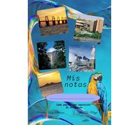 Mis Notas: Cada página una expresión de mi tierra