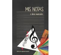 Mis notas e ideas musicales. Libreta de inspiración musical - Edición clásica: Cuaderno de pentagramas y diario musical para componer, escribir ... cm | Regalo para profes de música y músicos