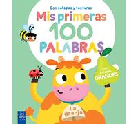 Mis primeras 100 palabras con texturas. La granja: Con solapas grandes y texturas