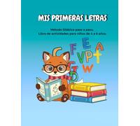 MIS PRIMERAS LETRAS: Método Silábico paso a paso. Libro de actividades para niños de 4 a 6 años.