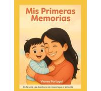 Mis Primeras Memorias: de la Serie las Aventuras de Josenrique el Valiente