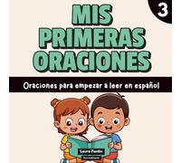 Mis primeras oraciones #3: Oraciones para empezar a leer en español