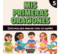 Mis primeras oraciones #5: Oraciones para empezar a leer en español