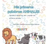 Mis primeras palabras: ANIMALES: Descubre, identifica y aprende los nombres de los animales