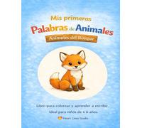 "Mis primeras palabras de animales - Animales del bosque" - Colorear y aprender a escribir para niños: El cuarto libro para colorear de la serie "Mis ... palabras de animales - Casa y Jardín)