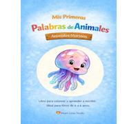 "Mis primeras palabras de animales - Animales marinos" - Colorear y aprender a escribir para niños: El sexto libro para colorear de la serie "Mis ... palabras de animales - Casa y Jardín)