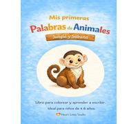 "Mis primeras palabras de animales - Jungla y Sabana" - Colorear y aprender a escribir para niños: El quinto libro para colorear de la serie "Mis ... palabras de animales - Casa y Jardín)