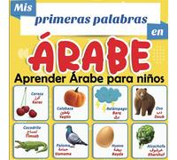 Mis primeras palabras en Árabe : aprender árabe para niños