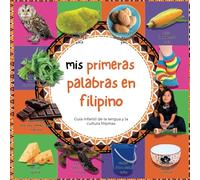 Mis primeras palabras en filipino: Guía infantil de la lengua y la cultura filipinas