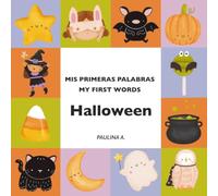 Mis Primeras Palabras. My First Words: Halloween: Libro Bilingüe para Bebés. (Mis Primeras Palabras Bilingües)