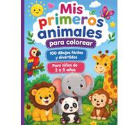 Mis primeros animales para colorear: Libro de colorear para niños de 2 a 5 años con dibujos grandes y fáciles