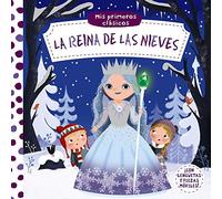 Mis primeros clásicos. La Reina de las Nieves (Castellano - A PARTIR DE 0 AÑOS - MANIPULATIVOS (LIBROS PARA TOCAR Y JUGAR), POP-UPS - Otros libros)