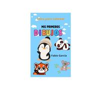 Mis primeros dibujos: Encantador libro para colorear