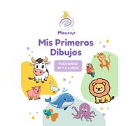 Mis Primeros Dibujos: Libro de colorear para niños de 1 a 3 años: 50 animales con líneas gruesas para aprender a colorear, fomentar la motricidad fina y la creatividad (Primeros Trazos)