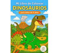 Mis Primeros Dinosaurios: Libro para colorear para niños de 3 años - Diversión creativa sin pantallas