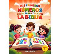 Mis primeros números - Libro para colorear la Biblia: Aprender a contar con la Biblia | Libro infantil cristiano con juegos, números y actividades divertidas