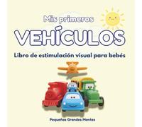 Mis primeros VEHÍCULOS: Libro de estimulación visual para bebés