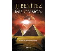 Mis «primos»: El suceso más importante de la historia (Biblioteca J. J. Benítez)