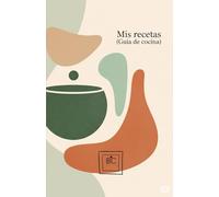 Mis recetas: guia de cocina
