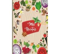 Mis Recetas: Recetario de cocina en blanco para escribir - Cuaderno para 100 Recetas / Formato A5 - 110 páginas.44