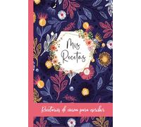 Mis Recetas: Recetario de cocina en blanco para escribir - Cuaderno para 100 Recetas / Formato A5 - 110 páginas.35
