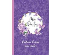Mis Recetas: Recetario de cocina en blanco para escribir - Cuaderno para 100 Recetas / Formato A5 - 110 páginas.33