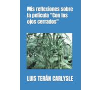 Mis reflexiones sobre la película "Con los ojos cerrados"